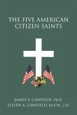 The Five American Citizen Saints The Five American Citizen Saints