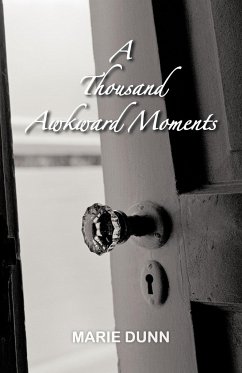 A Thousand Awkward Moments - Dunn, Marie