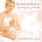 Guided Meditations for Pregnancy & Birth