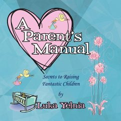 A Parent's Manual - Yelnia, Luka