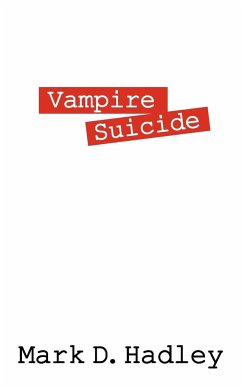 Vampire Suicide - Hadley, Mark D.