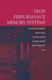 High Performance Memory Systems