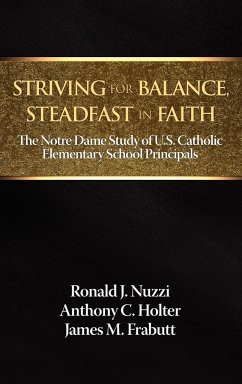 Striving for Balance, Steadfast in Faith - Nuzzi, Ronald J.; Holter, Anthony C.; Frabutt, James M.