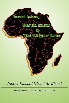 Sunni Islam, Shi'ah Islam & the African Race - Al-Khemi, Ndugu Kamaal Hisani