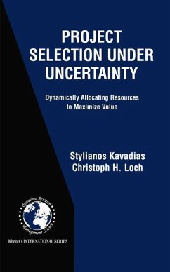 Project Selection Under Uncertainty - Kavadias, Stylianos;Loch, Christoph H.