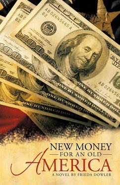 New Money for an Old America - Dowler, Frieda