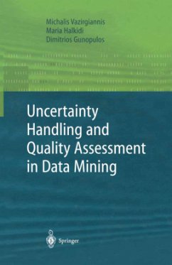 Uncertainty Handling and Quality Assessment in Data Mining - Vazirgiannis, Michalis;Halkidi, Maria;Gunopulos, Dimitrious