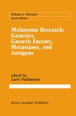 Melanoma Research: Genetics, Growth Factors, Metastases, and Antigens