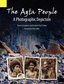 The Agta People, a Photographic Depiction of the Casiguran Agta People of Northern Aurora Province, Luzon Island, the Philippines