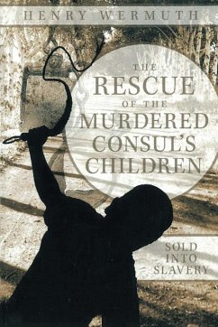 The Rescue of the Murdered Consul's Children - Wermuth, Henry