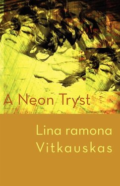 A Neon Tryst - Vitkauskas, Lina Ramona