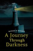 A Journey Through Darkness. a Story of Inspiration