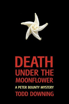 Death Under the Moonflower (a Sheriff Peter Bounty Mystery) - Downing, Todd