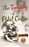 The Tragedy of Fidel Castro