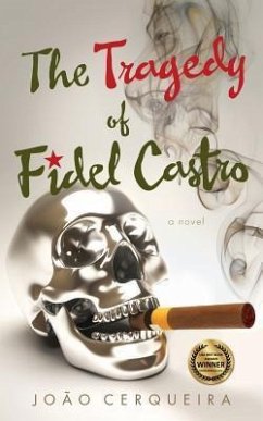 The Tragedy of Fidel Castro - Cerqueira, Joao; Cerqueira, Joaao