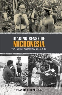 Making Sense of Micronesia - Hezel, Francis X