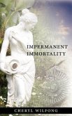 Impermanent Immortality