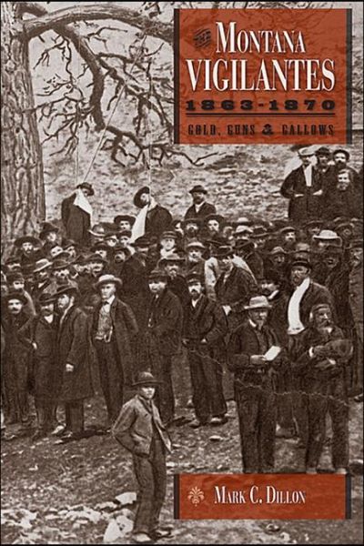 The Montana Vigilantes 1863-1870