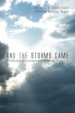 And the Storms Came - Eschelbach, Michael A.