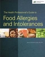 The Health Professional's Guide to Food Allergies and Intolerances - Joneja, Janice Vickerstaff