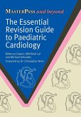 The Essential Revision Guide to Paediatric Cardiology