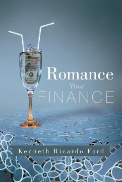 Romance Your Finance - Ford, Kenneth Ricardo