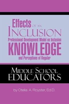 Effects of an Inclusion Professional Development Model on Inclusion Knowledge and Perceptions of Regular Middle School Educators