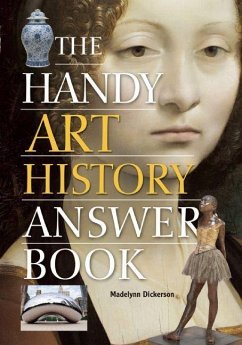 The Handy Art History Answer Book - Dickerson, Madelynn