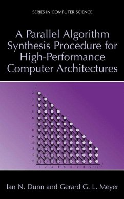 A Parallel Algorithm Synthesis Procedure for High-Performance Computer Architectures - Dunn, Ian N.; Meyer, Gerard G.L.