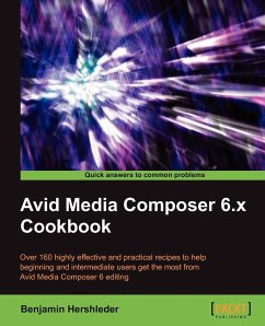 Avid Media Composer 6 Cookbook - Hershleder, Benjamin