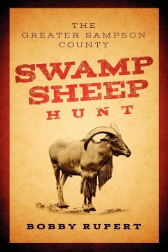 Greater Sampson County Swamp Sheep Hunt - Rupert, Bobby