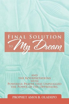 Final Solution to My Dream - Oladepo, Prophet Amos B.