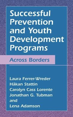 Successful Prevention and Youth Development Programs - Ferrer-Wreder, Laura; Stattin, Håkan; Lorente, Carolyn Cass; Tubman, Jonathan G.; Adamson, Lena