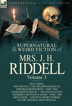 The Collected Supernatural and Weird Fiction of Mrs. J. H. Riddell - Riddell, Mrs J. H.