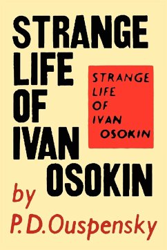 Strange Life of Ivan Osokin - Ouspensky, P. D.