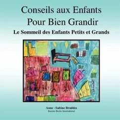 Conseils aux Enfants Pour Bien Grandir, Le Sommeil des Enfants Petits et Grands - Broddes, Anne-Sabine