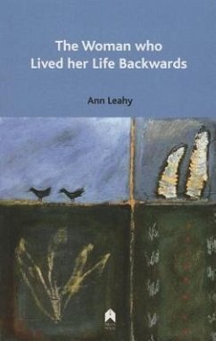 The Woman Who Lived Her Life Backwards - Leahy, Ann