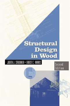 Structural Design in Wood - Stalnaker, Judith;Harris, Ernest