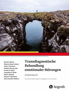 Transdiagnostische Behandlung emotionaler Störungen - Barlow, David H;Ellard, Kristen K.;Farchione, Todd J.