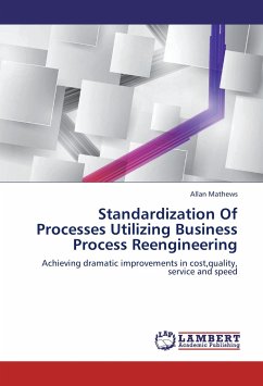 Standardization Of Processes Utilizing Business Process Reengineering