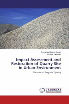 Impact Assessment and Restoration of Quarry Site in Urban Environment - Gebre, Enatfenta Melaku;Getaneh, Worash