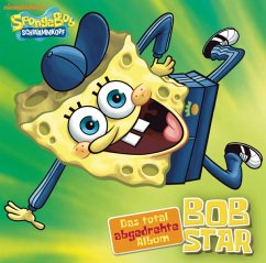 Bobstar-Das Total Abgedrehte Album - Spongebob Schwammkopf