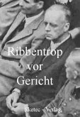 Ribbentrop vor Gericht (eBook, ePUB)