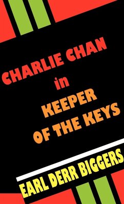 Charlie Chan in Keeper of the Keys - Biggers, Earl Derr