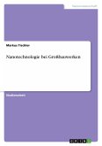 Nanotechnologie bei Großbauwerken Nanotechnologie bei Großbauwerken