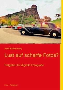 Lust auf scharfe Fotos? - Mizerovsky, Harald