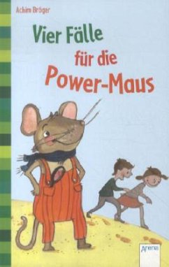 Vier Fälle für die Power-Maus - Bröger, Achim