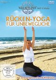 Rücken-Yoga für Unbewegliche - Das Schonprogramm für die Wirbelsäule