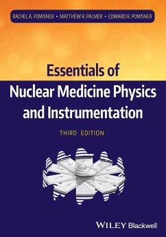 Nuclear Medicine Physics 3e - Powsner, Rachel A.; Palmer, Matthew R.; Powsner, Edward R.