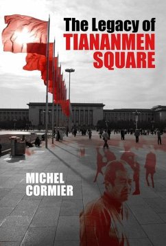 The Legacy of Tiananmen Square - Cormier, Michel